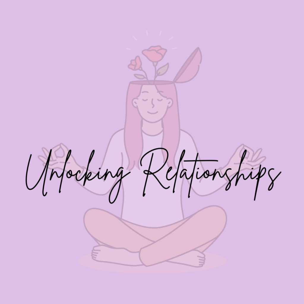 Unlocking Relationships