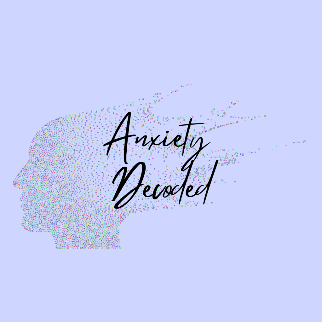 Anxiety Decoded